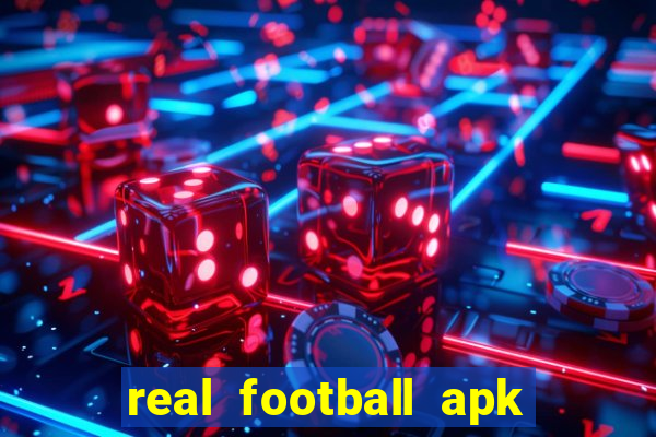 real football apk dinheiro infinito